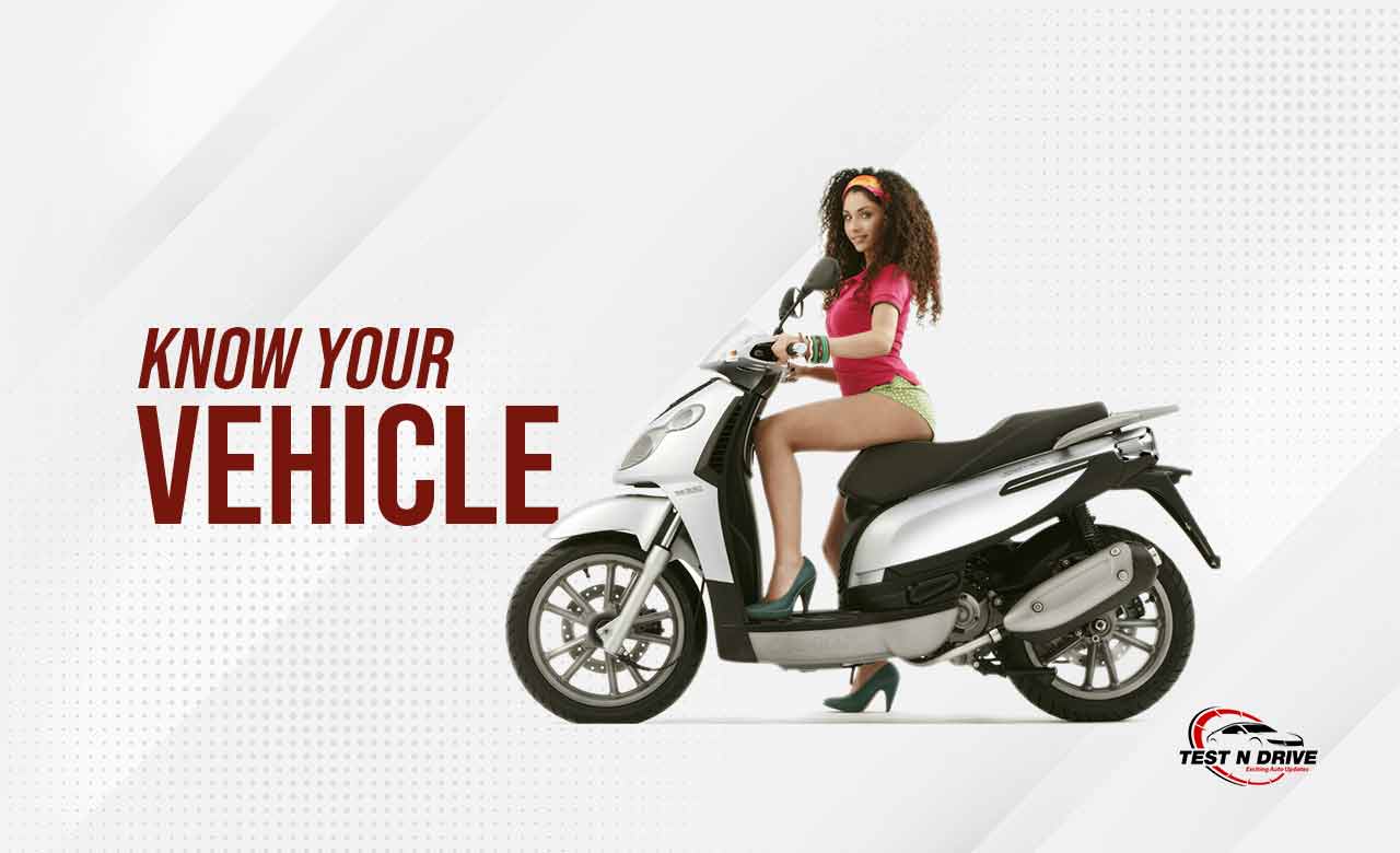 To drive a scooty or scooter know your vehicle first