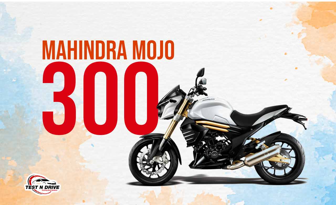 Mahindra Mojo 300 - TestNdrive