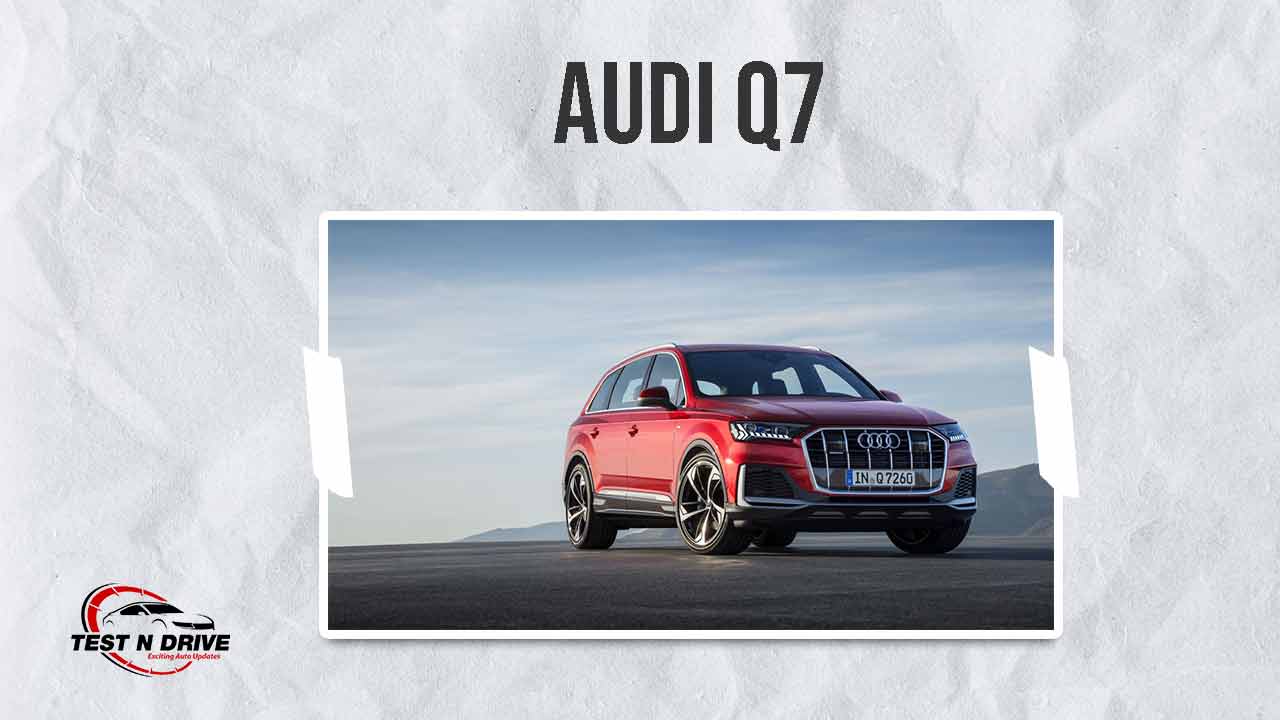 Audi Q7 - Upcoming SUV Car In India