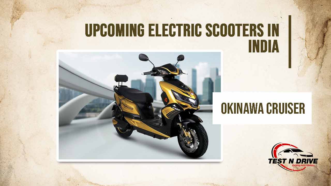 Okinawa Cruiser - upcoming electric scooter in india