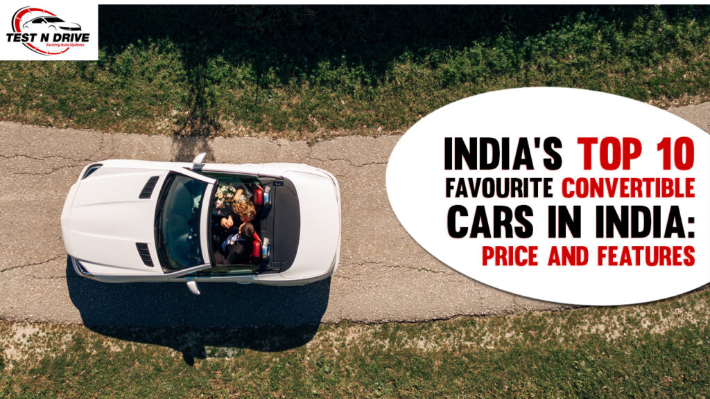 India’s-Top-10-favourite-convertible-cars-TestNDive