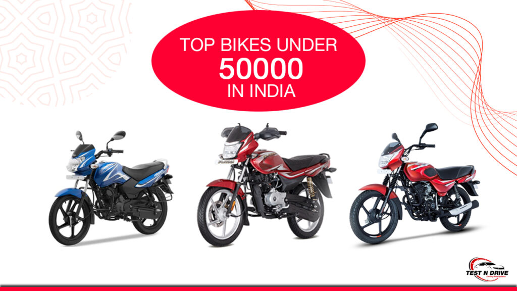 Top Bikes Under 50000 in India - TestNDrive
