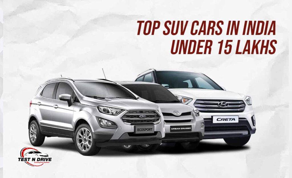 9 Best SUV Cars Under 15 Lakhs in India